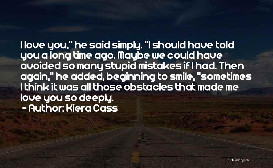Time To Smile Again Quotes By Kiera Cass