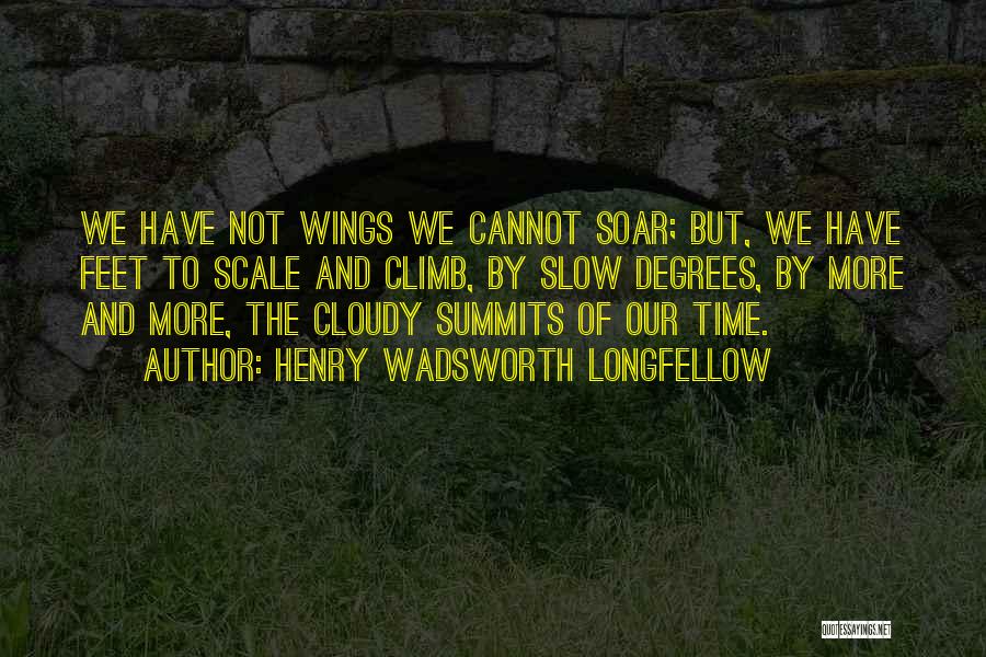 Time To Soar Quotes By Henry Wadsworth Longfellow