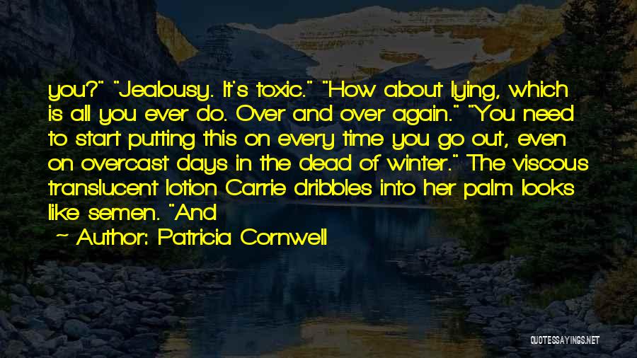 Time To Start All Over Quotes By Patricia Cornwell