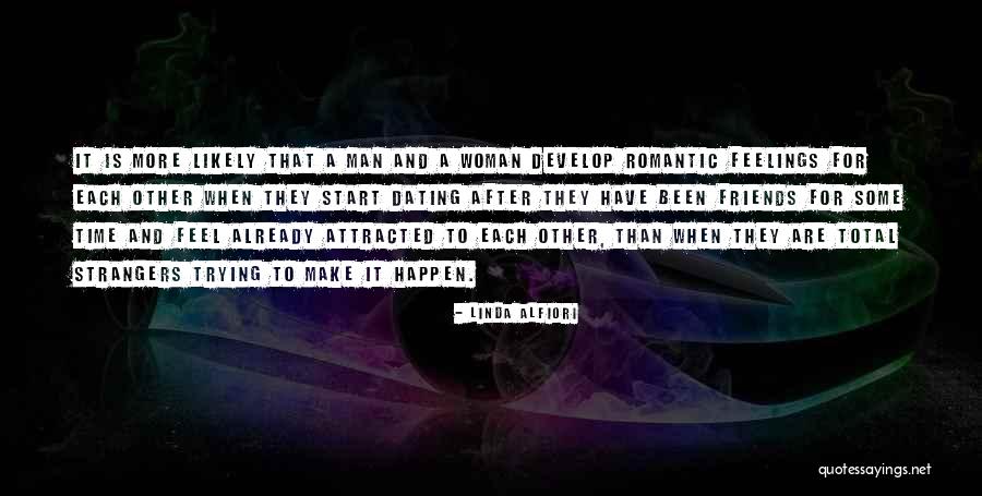 Time To Start Dating Quotes By Linda Alfiori Time To Start Dating Quotes By Linda Alfiori