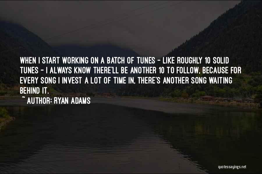 Time To Start Quotes By Ryan Adams