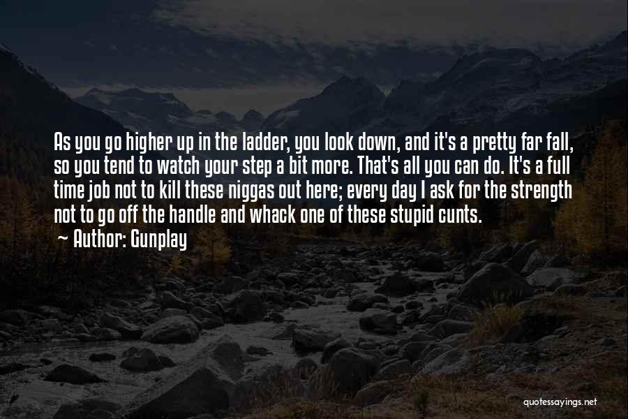 Time To Step It Up Quotes By Gunplay