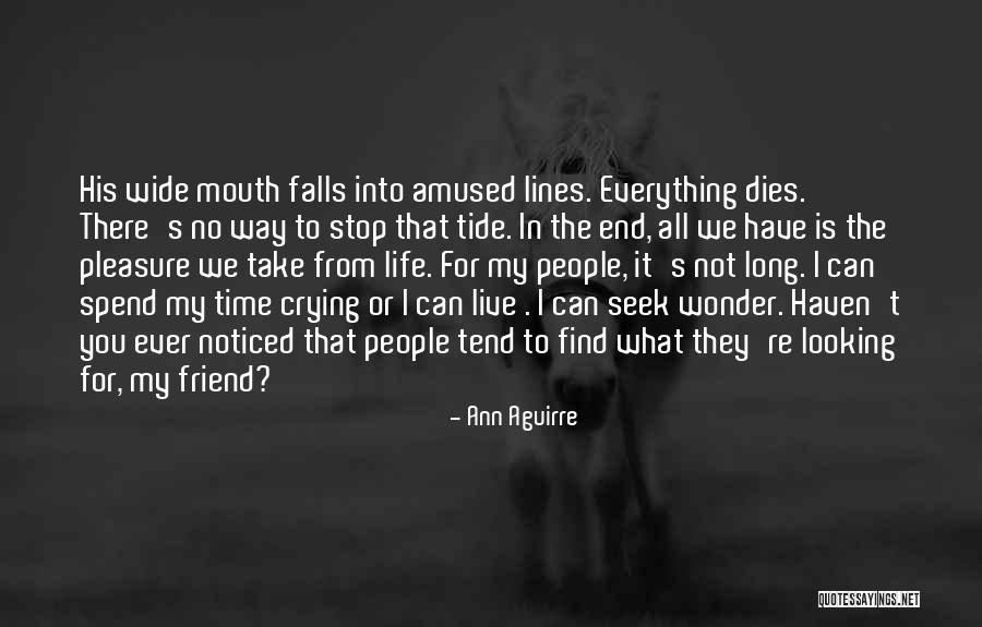 Time To Stop Crying Quotes By Ann Aguirre Time To Stop Crying Quotes By Ann Aguirre