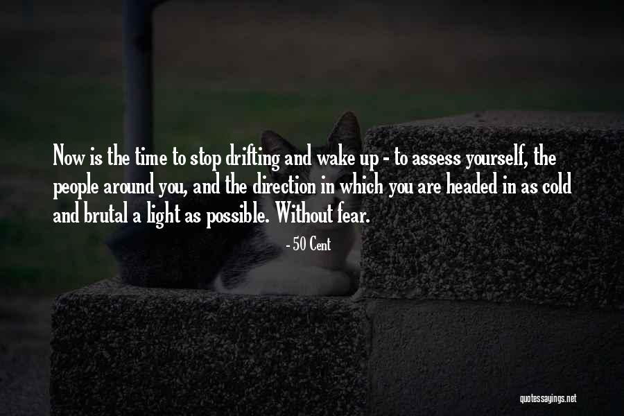 Time To Stop Now Quotes By 50 Cent Time To Stop Now Quotes By 50 Cent