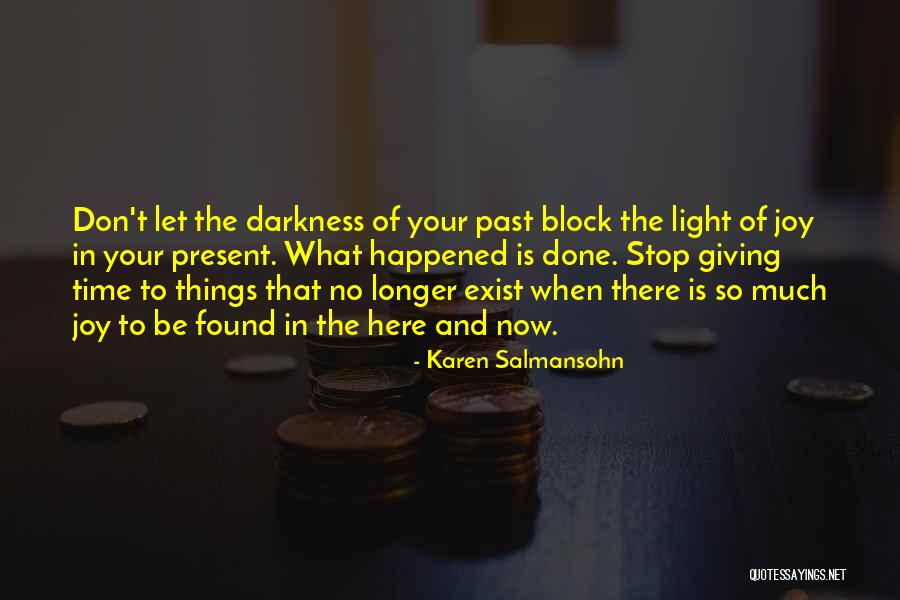 Time To Stop Now Quotes By Karen Salmansohn Time To Stop Now Quotes By Karen Salmansohn