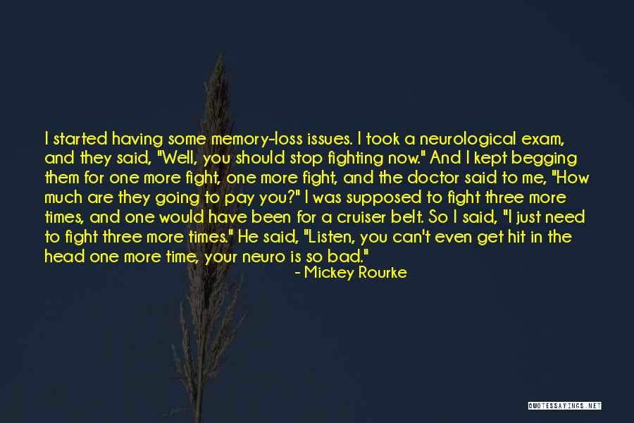 Time To Stop Now Quotes By Mickey Rourke Time To Stop Now Quotes By Mickey Rourke