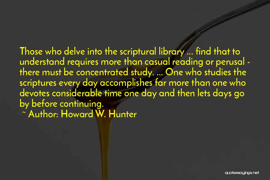 Time To Study Quotes By Howard W. Hunter