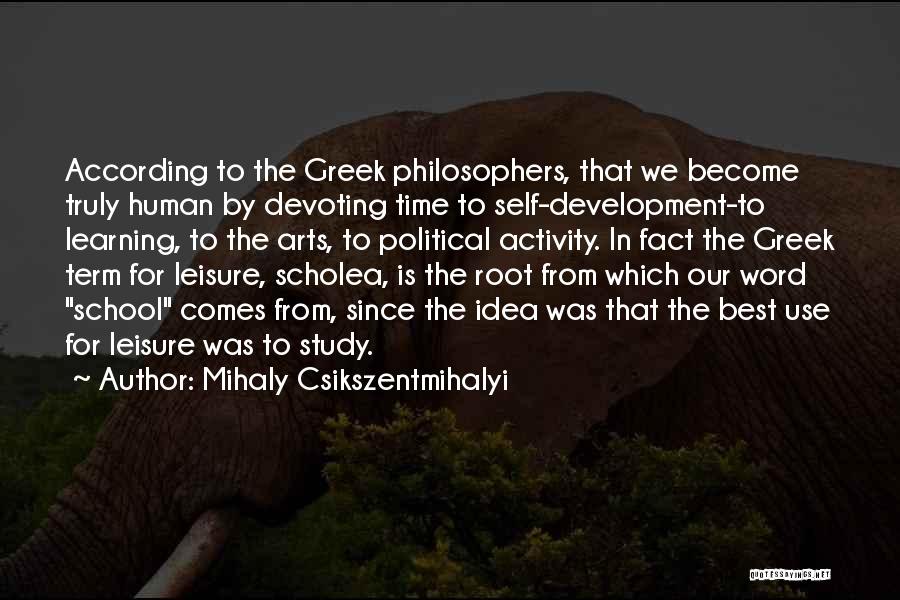 Time To Study Quotes By Mihaly Csikszentmihalyi