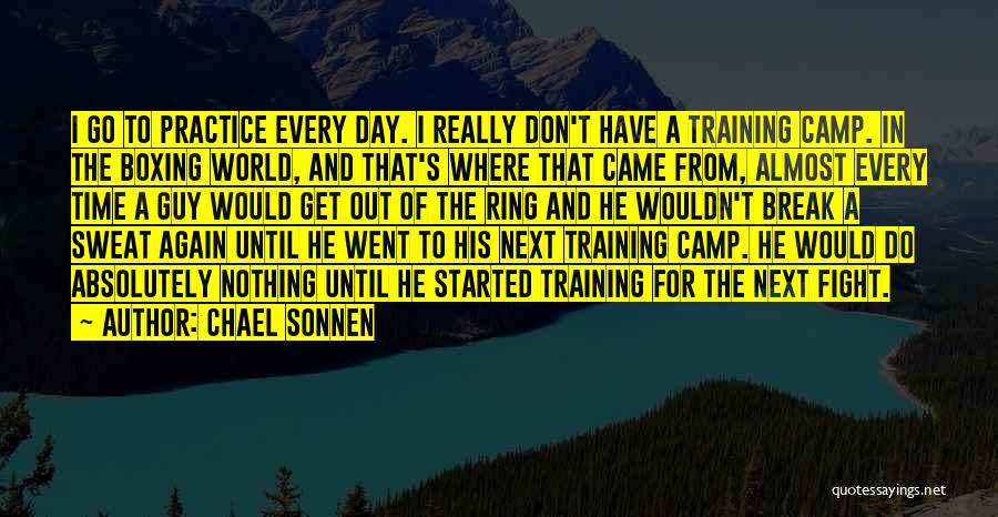 Time To Sweat Quotes By Chael Sonnen