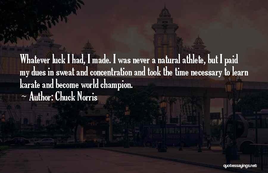 Time To Sweat Quotes By Chuck Norris