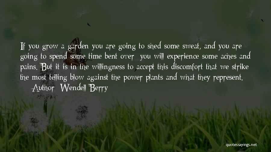 Time To Sweat Quotes By Wendell Berry