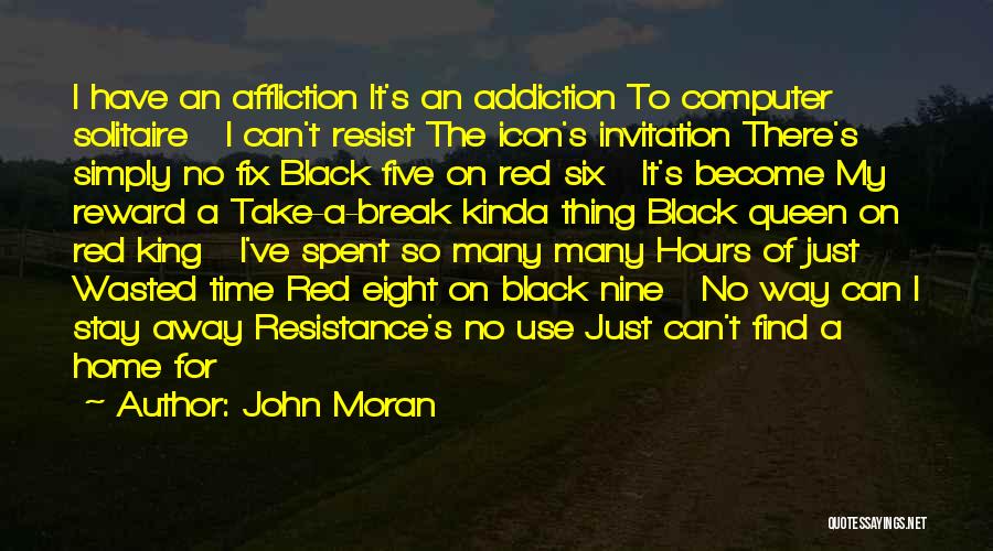 Time To Take A Break Quotes By John Moran