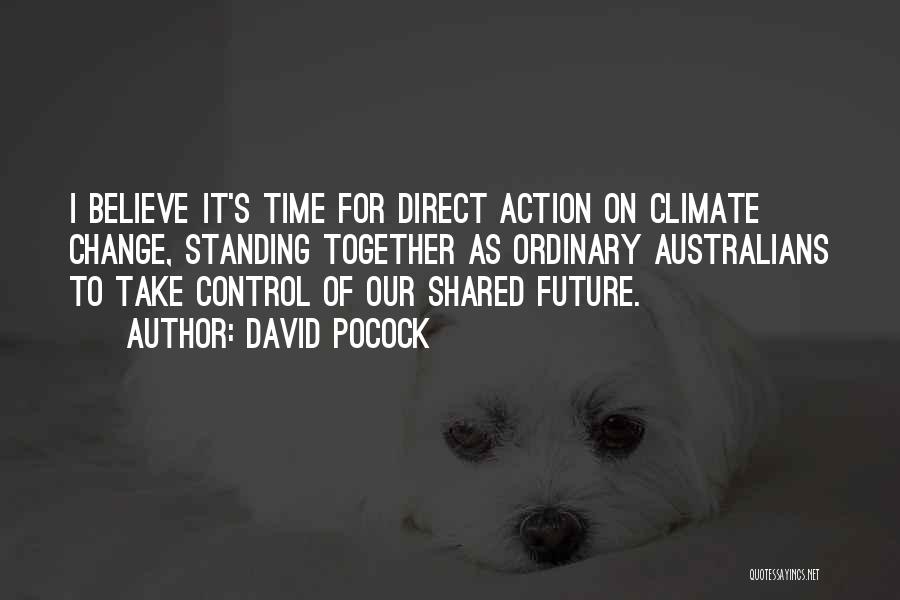 Time To Take Action Quotes By David Pocock
