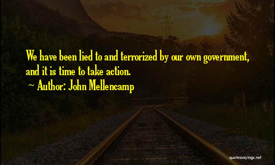 Time To Take Action Quotes By John Mellencamp