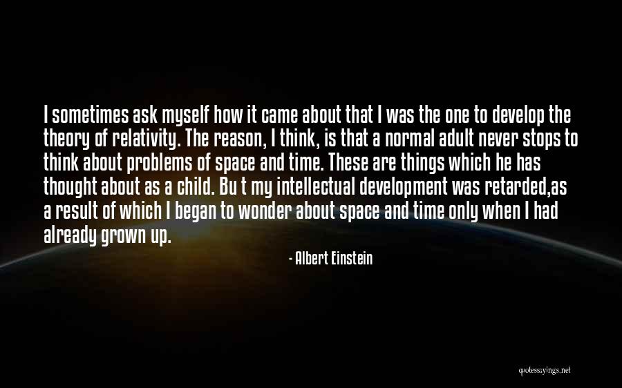 Time To Think About Myself Quotes By Albert Einstein Time To Think About Myself Quotes By Albert Einstein