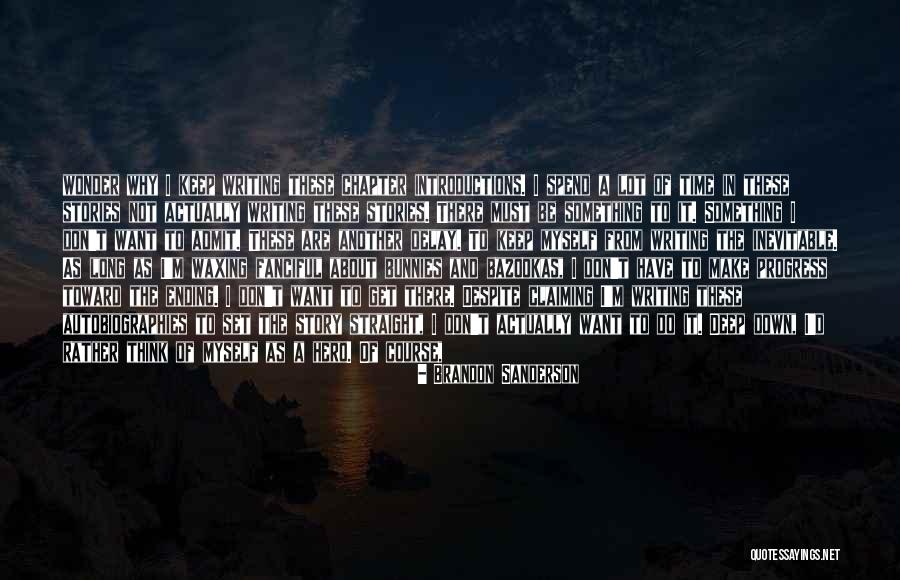 Time To Think About Myself Quotes By Brandon Sanderson Time To Think About Myself Quotes By Brandon Sanderson