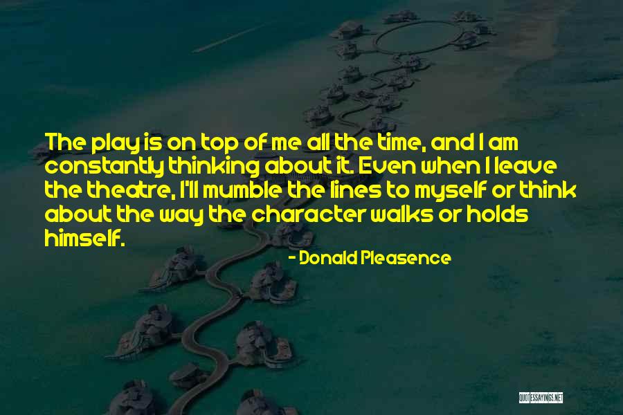 Time To Think About Myself Quotes By Donald Pleasence Time To Think About Myself Quotes By Donald Pleasence