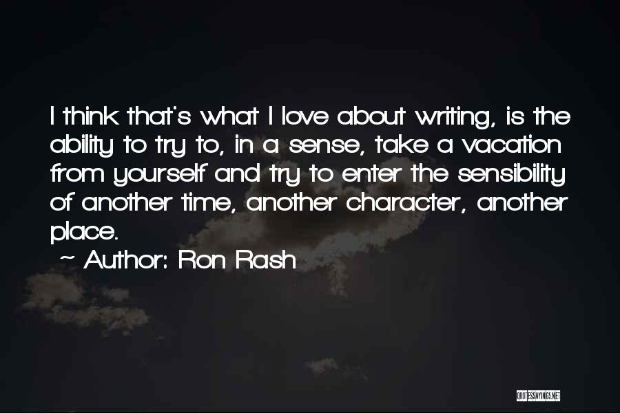 Time To Think About Yourself Quotes By Ron Rash