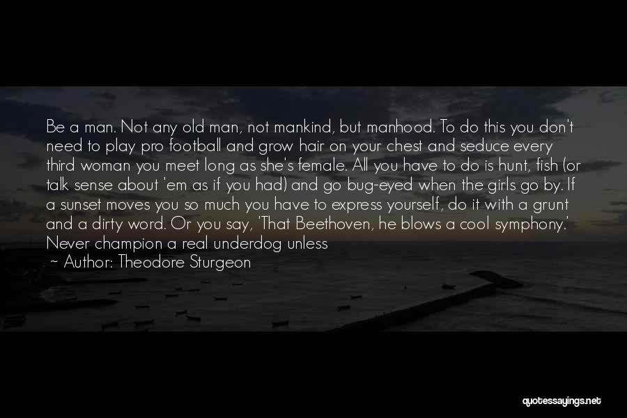 Time To Think About Yourself Quotes By Theodore Sturgeon