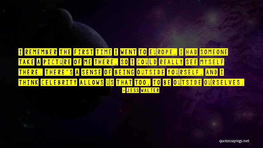 Time To Think Of Myself Quotes By Jess Walter Time To Think Of Myself Quotes By Jess Walter