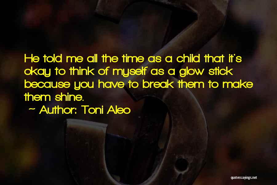 Time To Think Of Myself Quotes By Toni Aleo