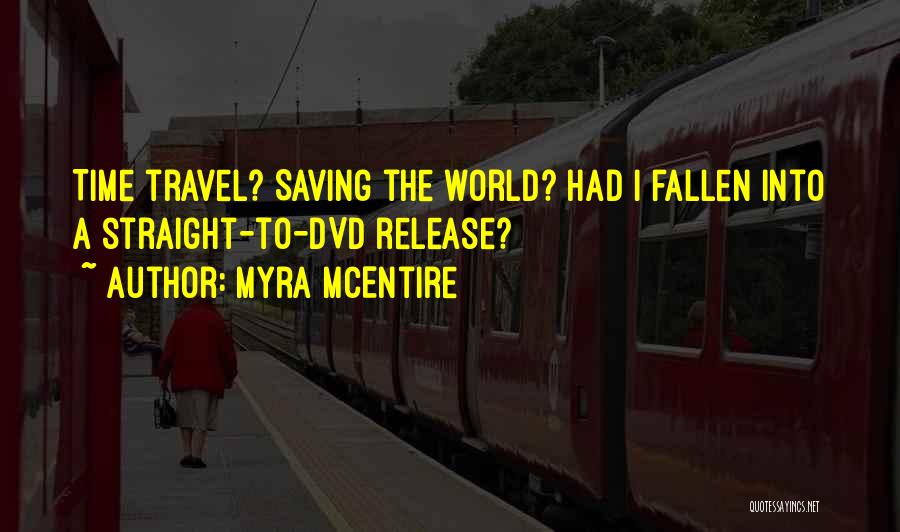 Time To Travel Quotes By Myra McEntire