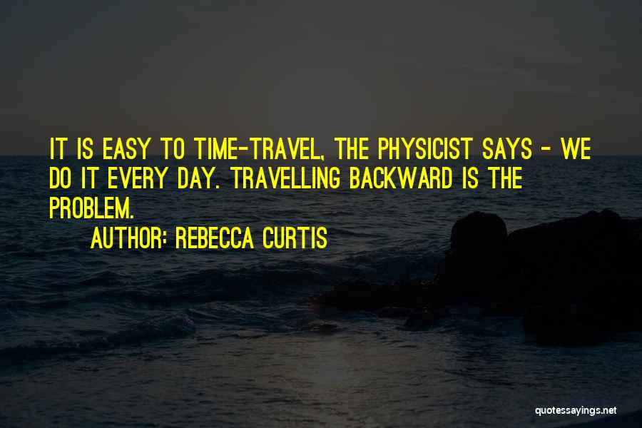 Time To Travel Quotes By Rebecca Curtis