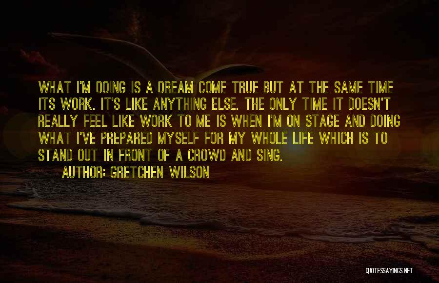 Time To Work On Myself Quotes By Gretchen Wilson