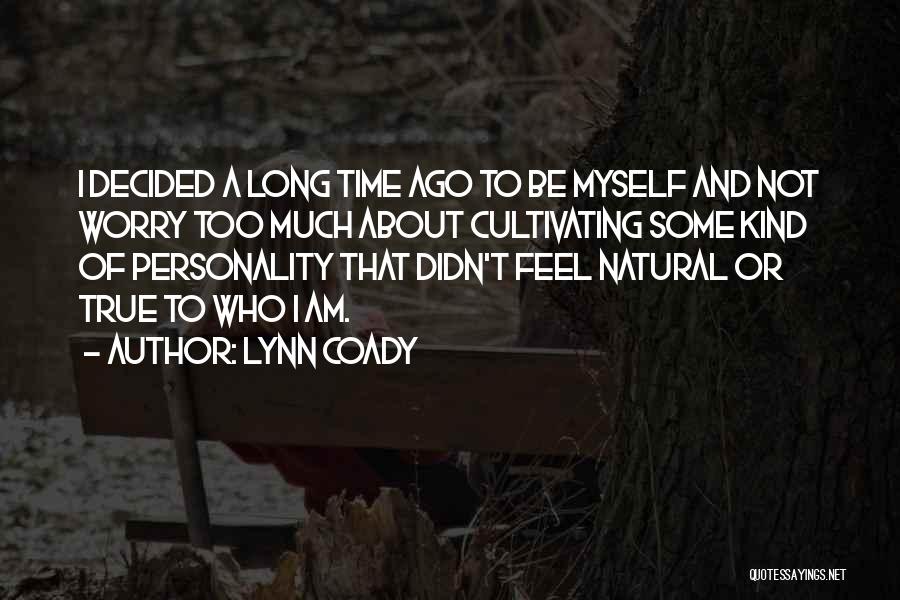 Time To Worry About Myself Quotes By Lynn Coady