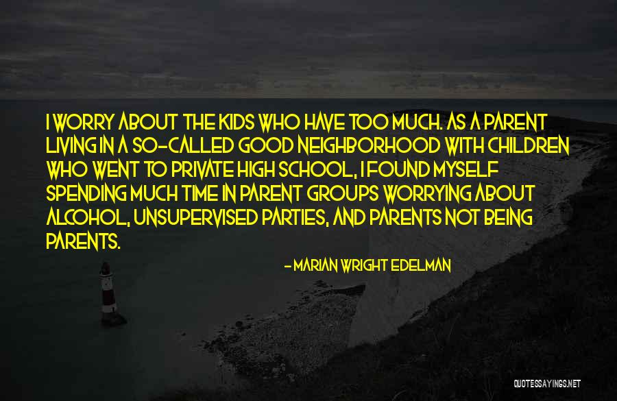 Time To Worry About Myself Quotes By Marian Wright Edelman