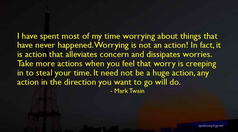 Time To Worry About Myself Quotes By Mark Twain