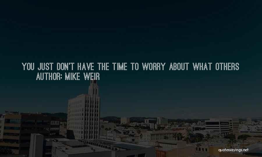 Time To Worry About Myself Quotes By Mike Weir