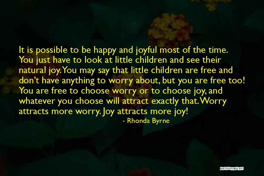 Time To Worry About Myself Quotes By Rhonda Byrne