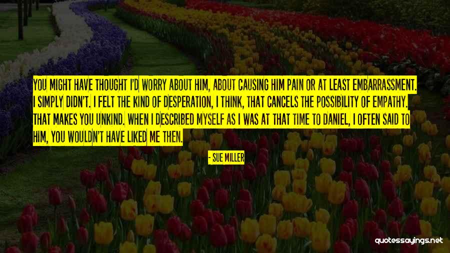 Time To Worry About Myself Quotes By Sue Miller