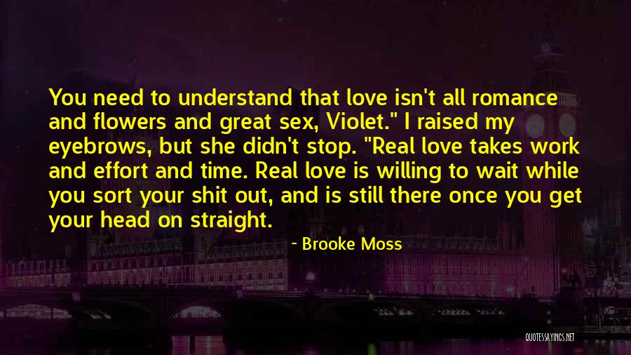 Time To Your Love Quotes By Brooke Moss Time To Your Love Quotes By Brooke Moss
