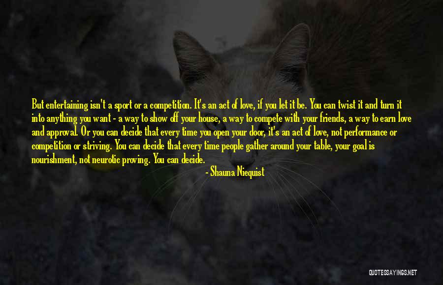 Time To Your Love Quotes By Shauna Niequist Time To Your Love Quotes By Shauna Niequist