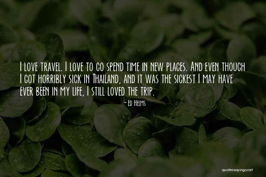Time Travel And Love Quotes By Ed Helms