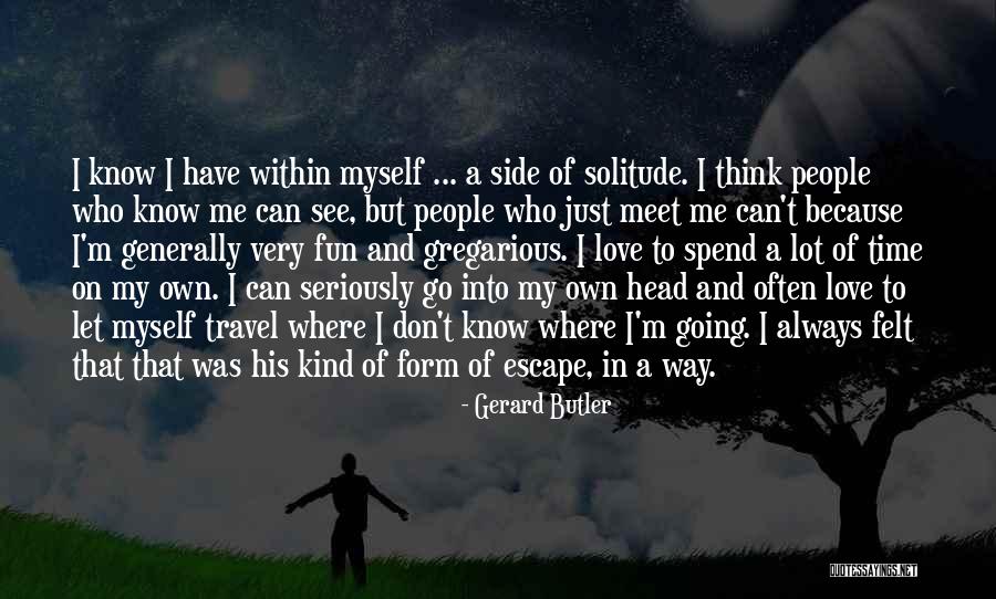 Time Travel And Love Quotes By Gerard Butler