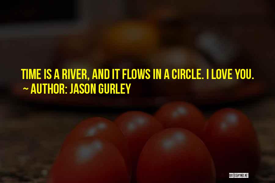 Time Travel And Love Quotes By Jason Gurley