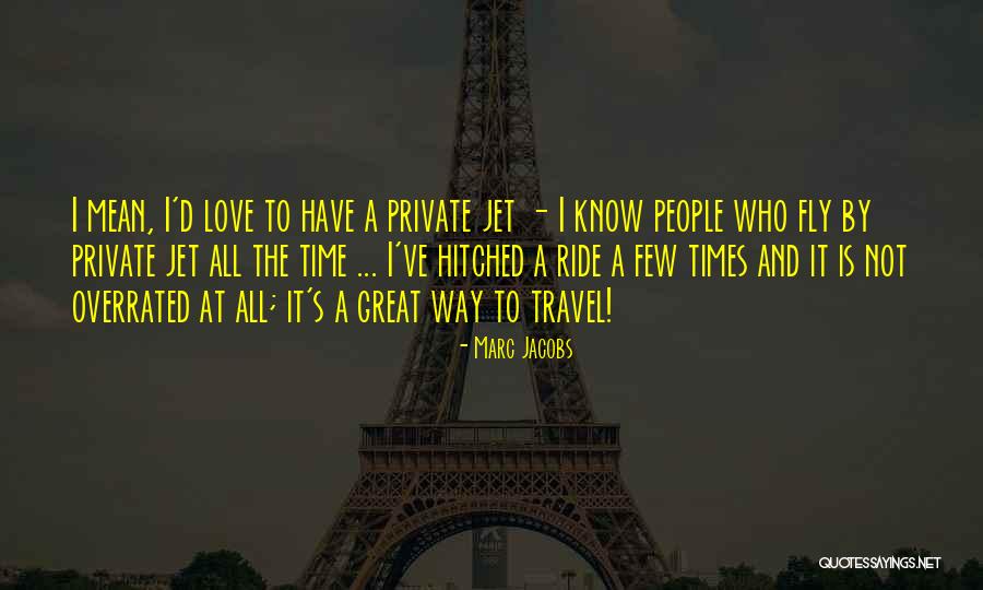 Time Travel And Love Quotes By Marc Jacobs