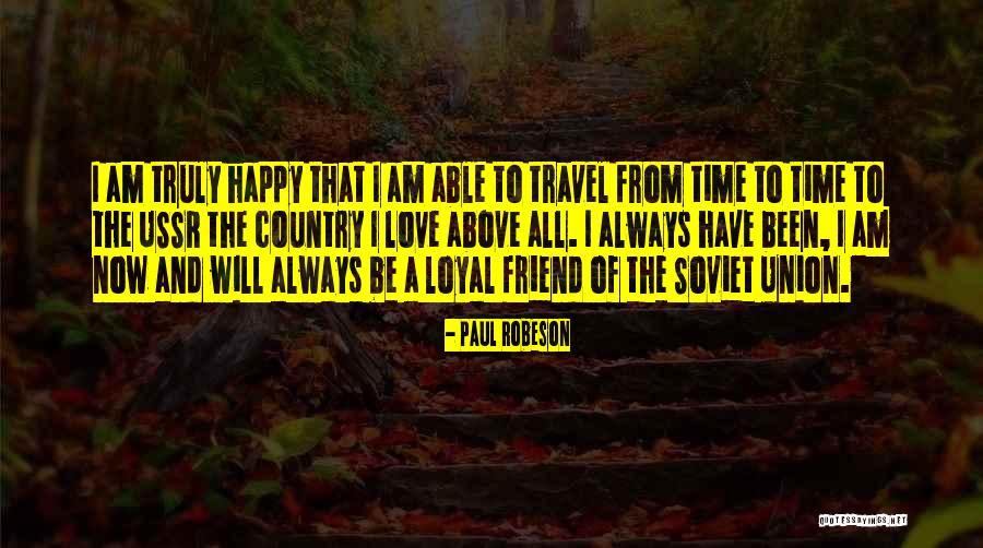 Time Travel And Love Quotes By Paul Robeson