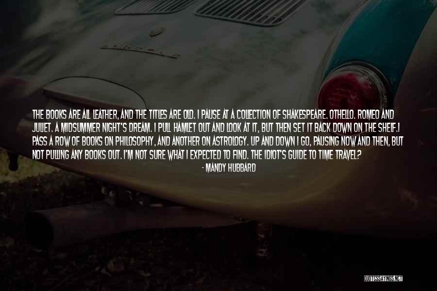 Time Travel Philosophy Quotes By Mandy Hubbard Time Travel Philosophy Quotes By Mandy Hubbard