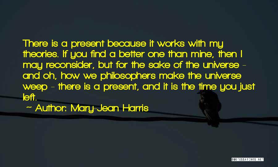 Time Travel Philosophy Quotes By Mary-Jean Harris