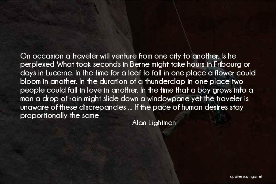 Time Traveler Quotes By Alan Lightman Time Traveler Quotes By Alan Lightman