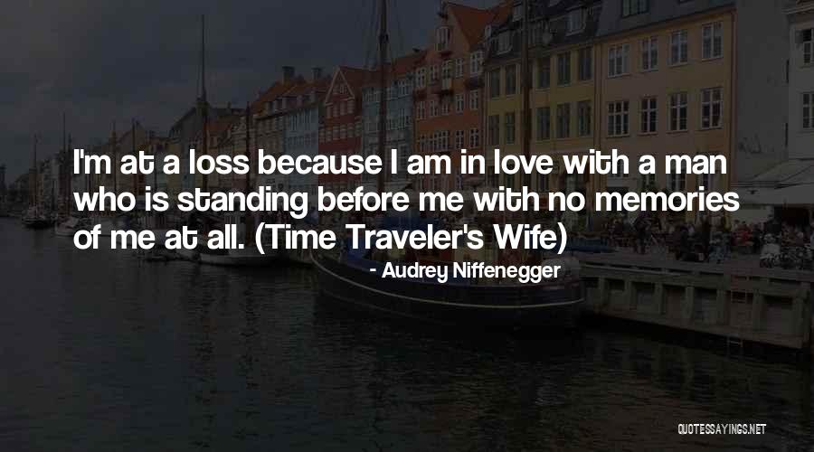 Time Traveler Quotes By Audrey Niffenegger Time Traveler Quotes By Audrey Niffenegger