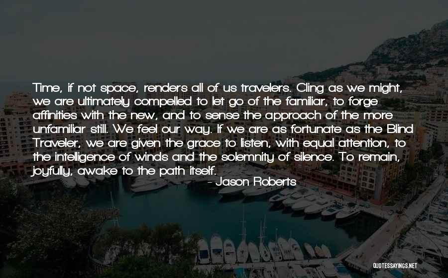 Time Traveler Quotes By Jason Roberts Time Traveler Quotes By Jason Roberts
