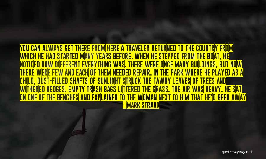 Time Traveler Quotes By Mark Strand Time Traveler Quotes By Mark Strand