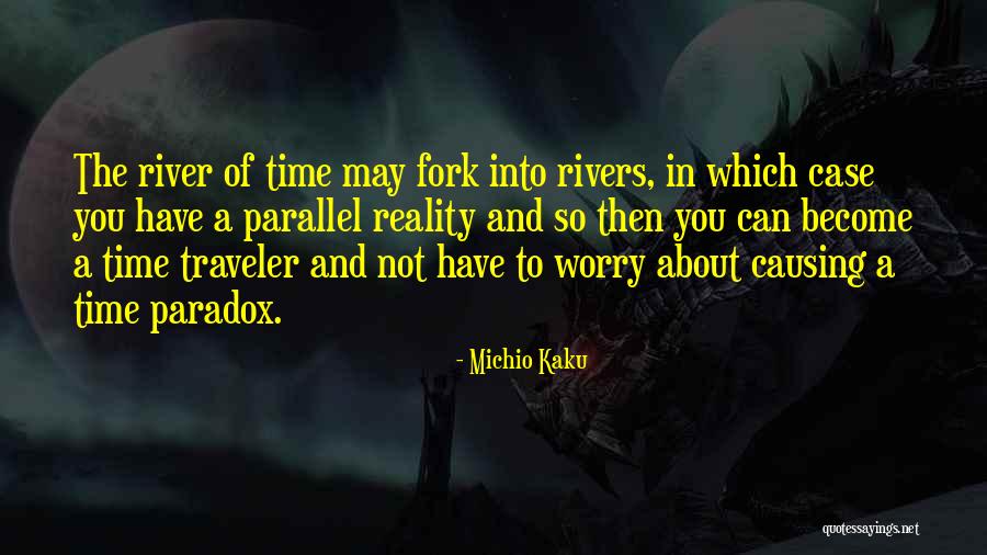 Time Traveler Quotes By Michio Kaku Time Traveler Quotes By Michio Kaku