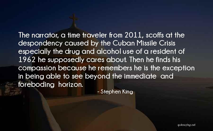 Time Traveler Quotes By Stephen King Time Traveler Quotes By Stephen King