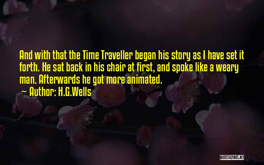 Time Traveller Quotes By H.G.Wells